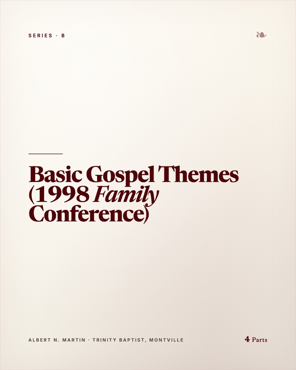Basic Gospel Themes (1998 Family Conference)