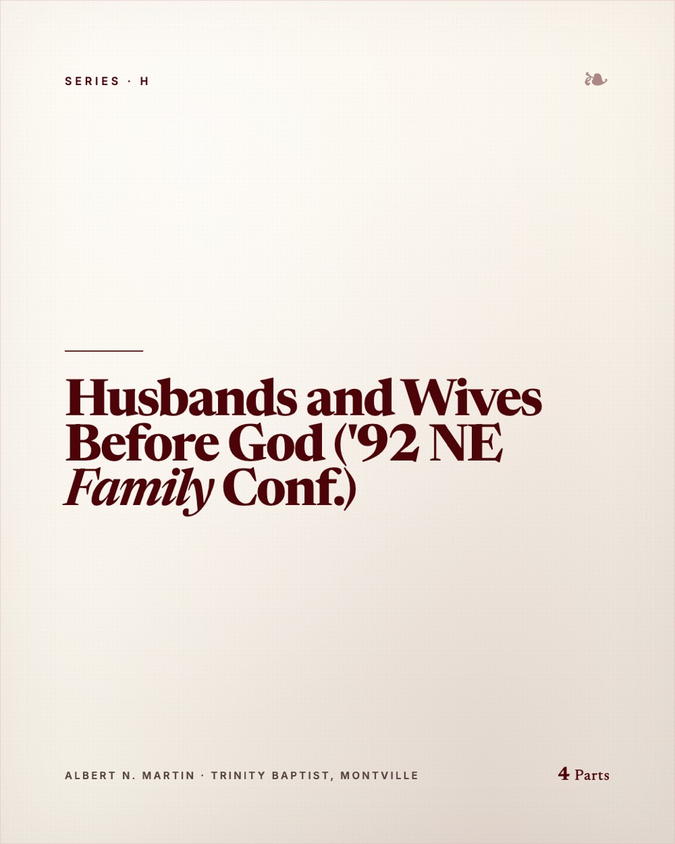Husbands and Wives Before God ('92 NE Family Conf.)