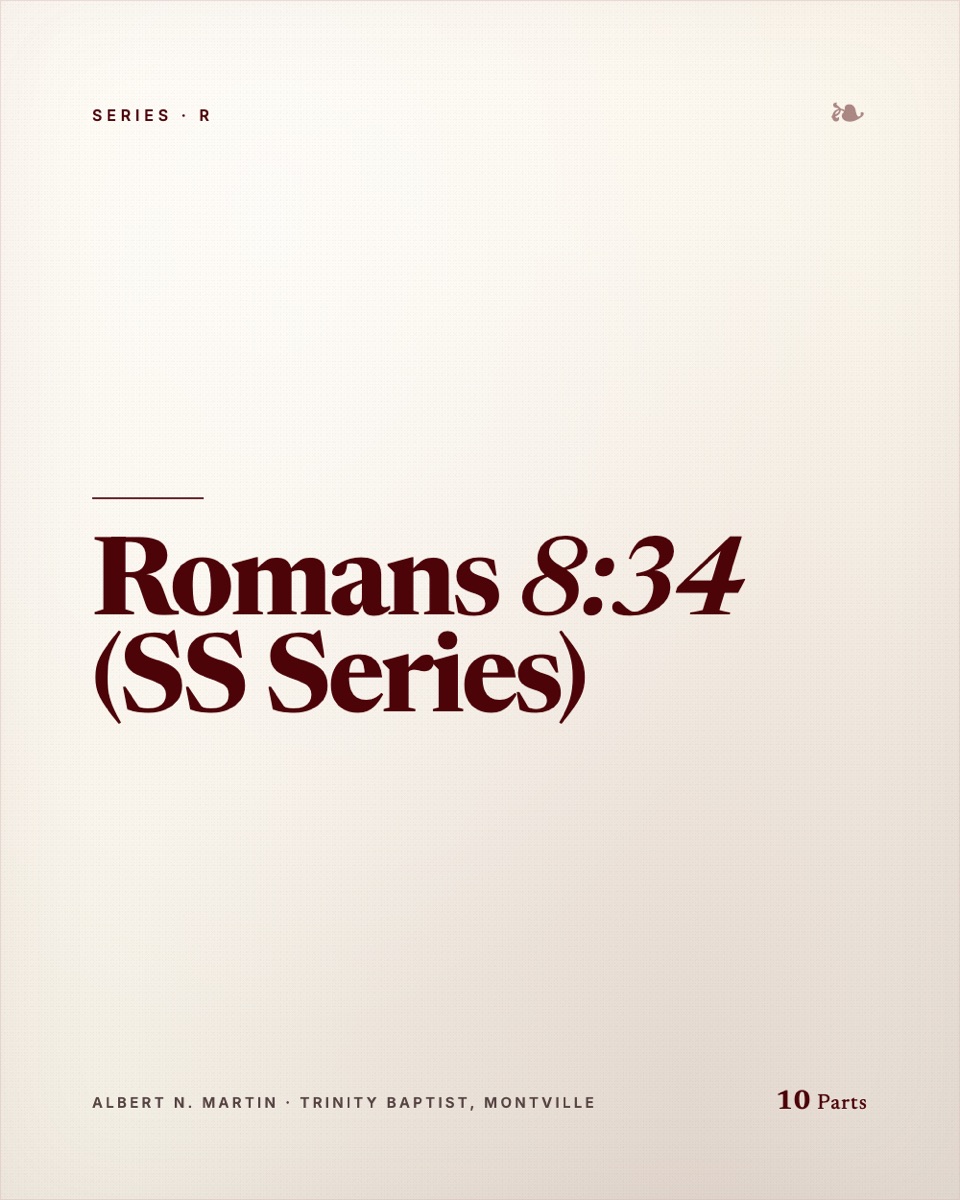 Romans 8:34 (SS Series)